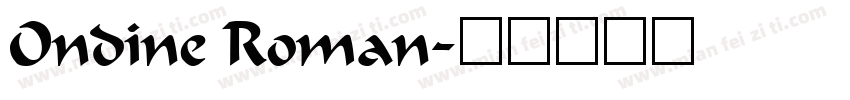 Ondine Roman字体转换